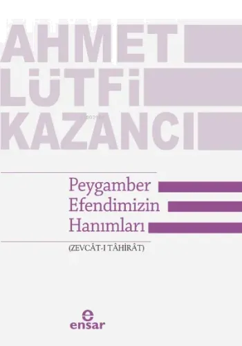 Peygamber Efendimizin Hanımları (Zevcât-ı Tâhirât)
