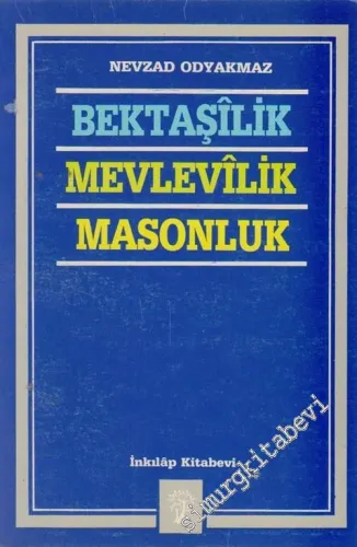 Bektaşîlik, Mevlevîlik, Masonluk -        1988