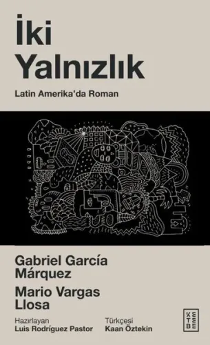 İki Yalnızlık;Latin Amerika’da Roman