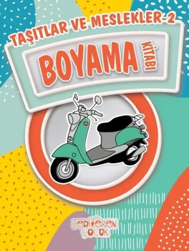 Taşıtlar ve Meslekler - 2; Boyama Kitabı