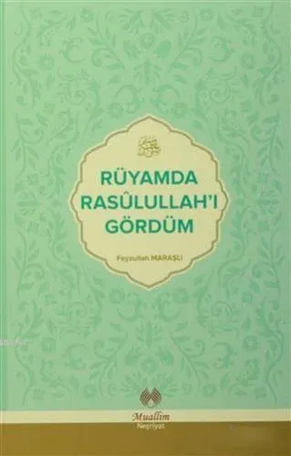 Rüyamda Rasulullahı Gördüm