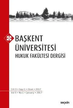 Başkent Üniversitesi Hukuk Fakültesi Dergisi C: 3 S: 1