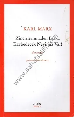 Zincirlerimizden Başka Kaybedecek Neyimiz Var! - Karl Marx