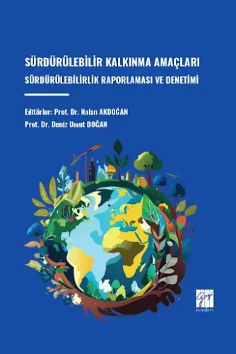 Sürdürülebilir Kalkınma Amaçları Sürdürülebilirlik Raporlaması Ve Denetimi