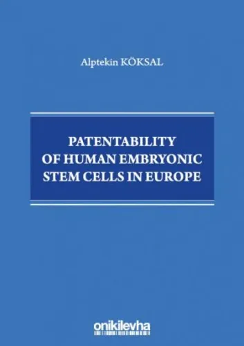 Patentability of Human Embryonic Stem Cells in Europe