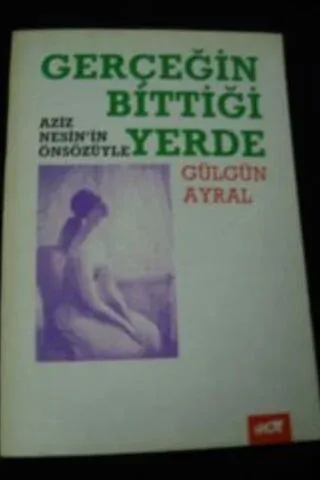 Gerçeğin Bittiği Yerde
