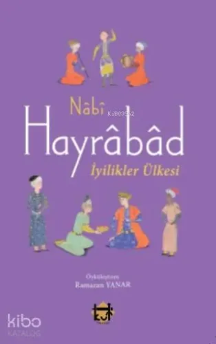 Hayrabad; İyilikler Ülkesi