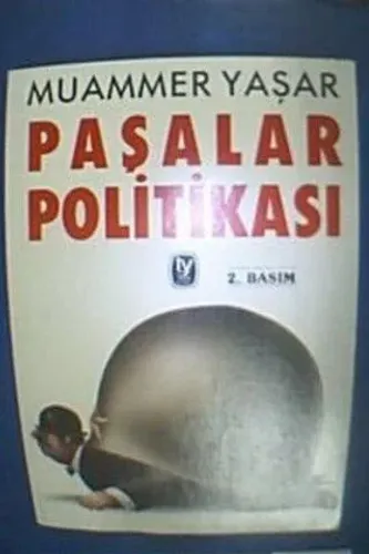 Paşalar Politikası Muammer Yaşar