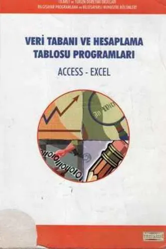 Veri Tabanı ve Hesaplama Tablosu Programları ( Access - Excel )