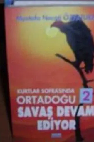 Kurtlar Sofrasında Ortadoğu Savaş Devam Ediyor 2