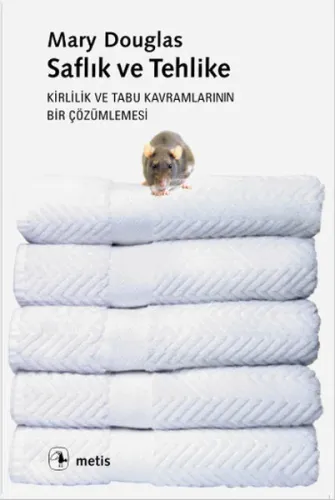 Saflık ve Tehlike Kirlilik ve Tabu Kavramlarının Bir Çözümlenmesi