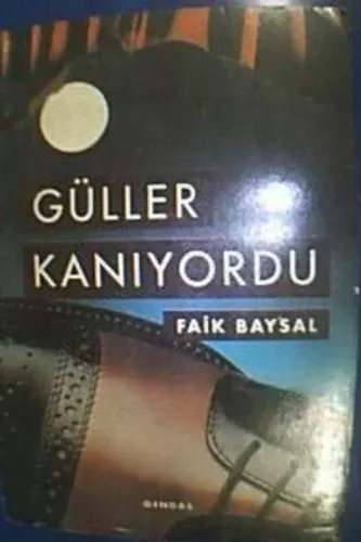 Güller Kanıyordu