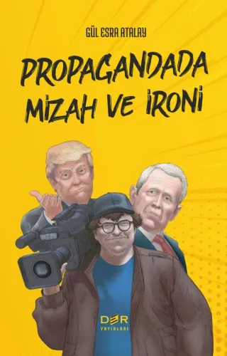 PROPAGANDADA MİZAH VE İRONİ Gül Esra ATALAY