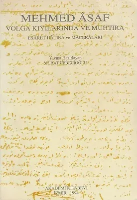 Mehmed Asaf Volga Kıyılarında ve Muhtıra Esaret Hatıra ve Maceraları