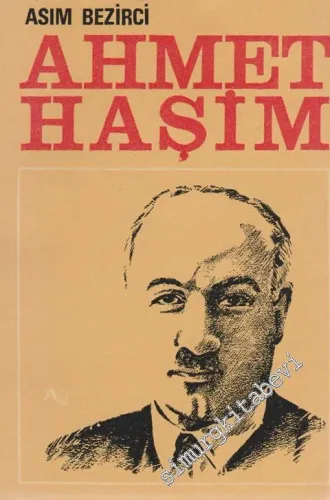 Ahmet Haşim: Şairliği ve Şiirlerinden Seçmeler -        1967