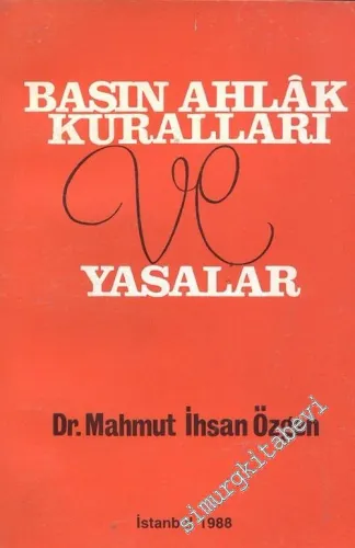 Basın Ahlak Kuralları ve Yasalar -        1988