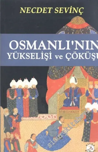 Osmanlı'nın Yükselişi ve Çöküşü -