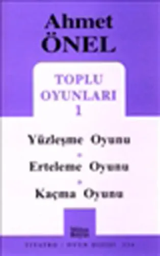 Toplu Oyunları 1; Yüzleşme Oyunu - Erteleme Oyunu - Kaçma Oyunu