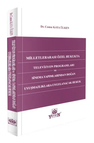 Milletlerarası Özel Hukukta Televizyon Programları ve Sinema Yapımlarından Doğan Uyuşmazlıklara Uygulanacak Hukuk