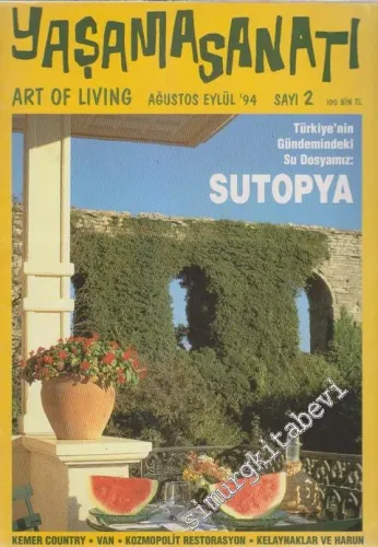 Yaşama Sanatı Dergisi = Art Of Living - Türkiye'nin Gündemindeki Su Sutopya - Sayı: 2      Ağustos - Eylül  1994