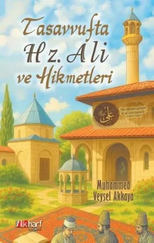 Tasavvufta Hz. Ali ve Hikmetleri - İlkharf Yayınevi - Selam Kitap