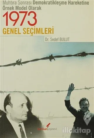 Muhtıra Sonrası Demokratikleşme Hareketine Örnek Model Olarak 1973 Genel Seçimler