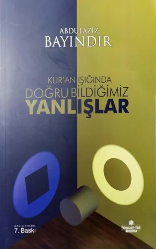 Kur'an Işığında Doğru Bildiğimiz Yanlışlar