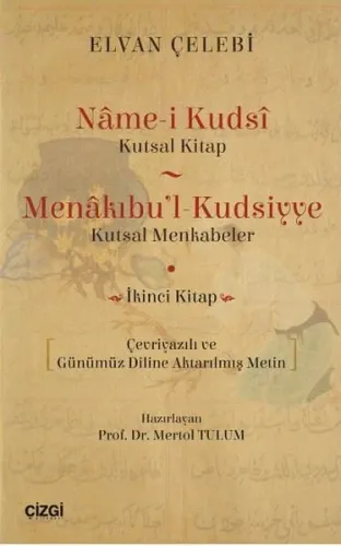 Name-i Kudsi (Kutsal Kitap) - Menakıbu'l - Kudsiyye(kutsal Menkabeler); İkinci Kitap