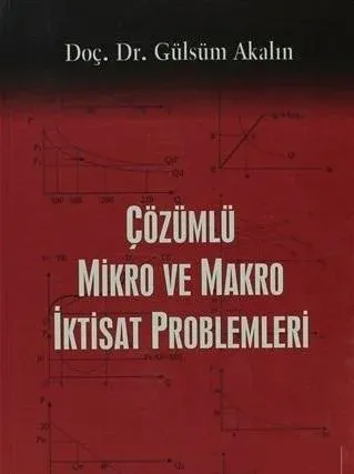 Çözümlü Mikro Ve Makro İktisat Problemleri