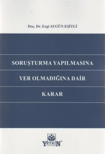 Soruşturma Yapılmasına Yer Olmadığına Dair Karar