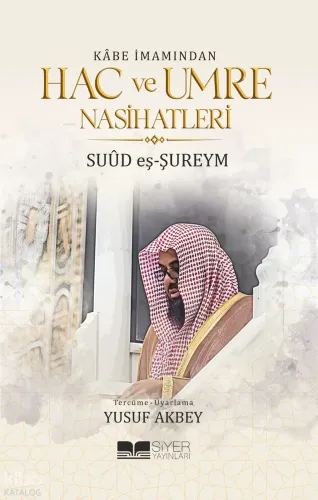Kabe İmamından Hac ve Umre Nasihatleri