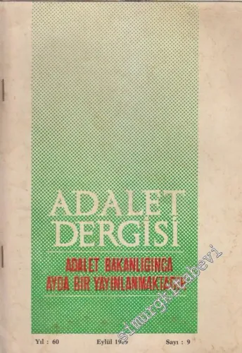Adalet Dergisi - Adalet Bakanlığınca Ayda Bir Yayınlanmaktadır - Sayı: