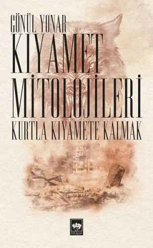 Kıyamet Mitolojileri; Kurtla Kıyamete Kalmak