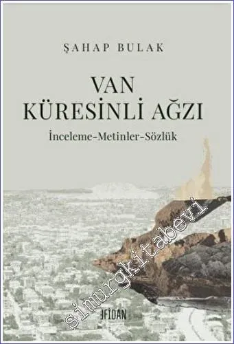 Van Küresinli Ağzı : İnceleme Metinler Sözlük -         2022