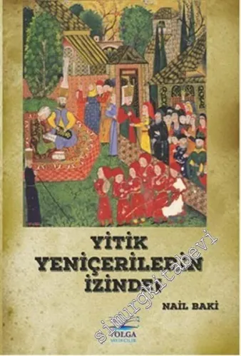 Yitik Yeniçerilerin İzinde -