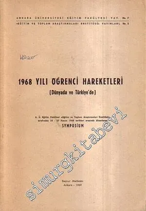 1968 Yılı Öğrenci Hareketleri ( Dünyada ve Türkiye'de ) 25- 27 Kasım 1968 Symposium -