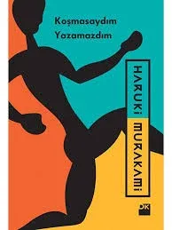 Koşmasaydım Yazamazdım