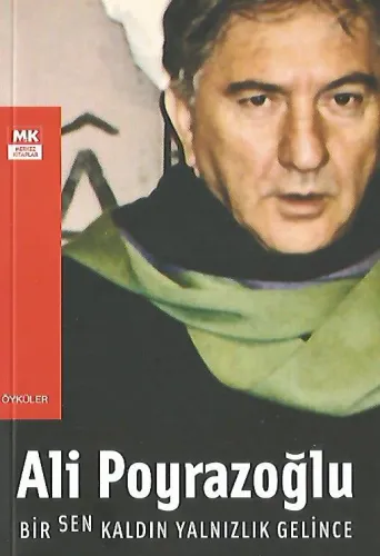 Bir Sen Kaldın Yalnızlık Gelince