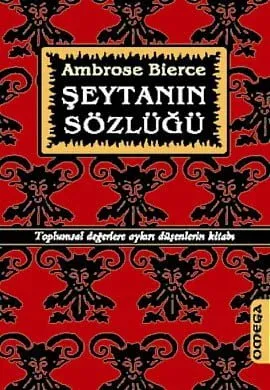 Şeytanın Sözlüğü Toplumsal Değerlere Aykırı Düşenlerin Kitabı