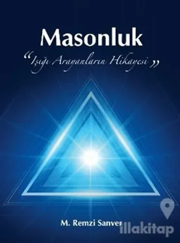 Masonluk - Işığı Arayanların Hikayesi