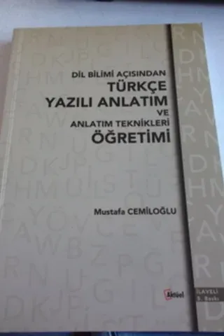 Dil Bilimi Açısından Türkçe Yazılı Anlatım ve Anlatım Teknikleri Öğretimi