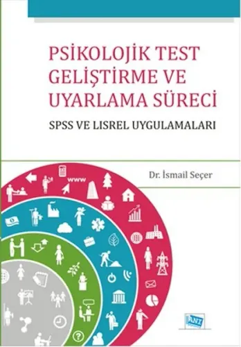 Psikolojik Test Geliştirme ve Uyarlama Süreci; SPSS ve LISREL Uygulamalar