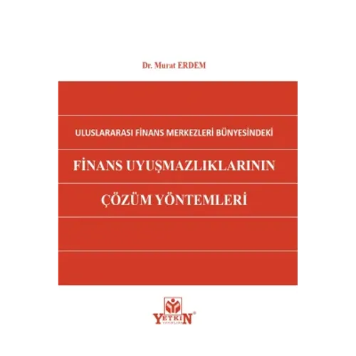 Finans Uyuşmazlıklarının Çözüm Yöntemleri