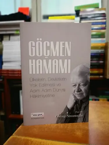 Göçmen Hamamı (Ülkelerin, Devletlerin Yok Edilmesi ve Adım Adım Dünya Hakimiyetine)