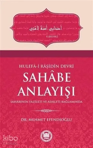 Hulefa-i Raşidin Devri Sahabe Anlayışı