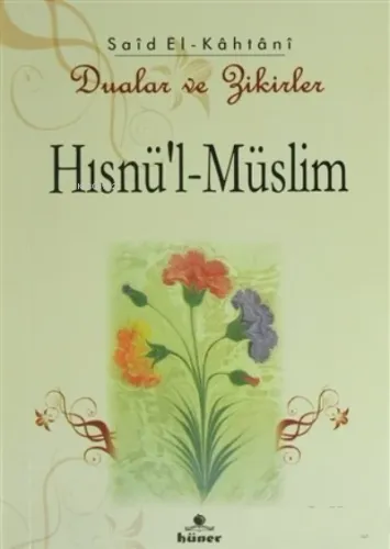 Hısnü'l-Müslim - Dualar ve Zikirler