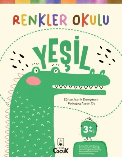 Renkler Okulu - Yeşil 3+Yaş Ayşen Oy Floki Çocuk 9786258491197