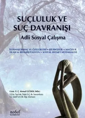 Nobel Tıp Suçluluk ve Suç Davranışı Adli Sosyal Çalışma - Kemal Güdek