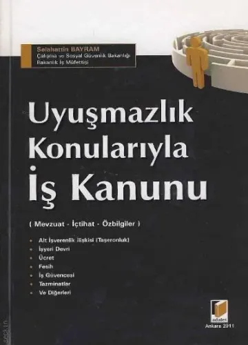 Uyuşmazlık Konularıyla İş Kanunu