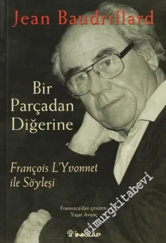 Bir Parçadan Diğerine: François L'Yvonnet ile Söyleşi -        2005